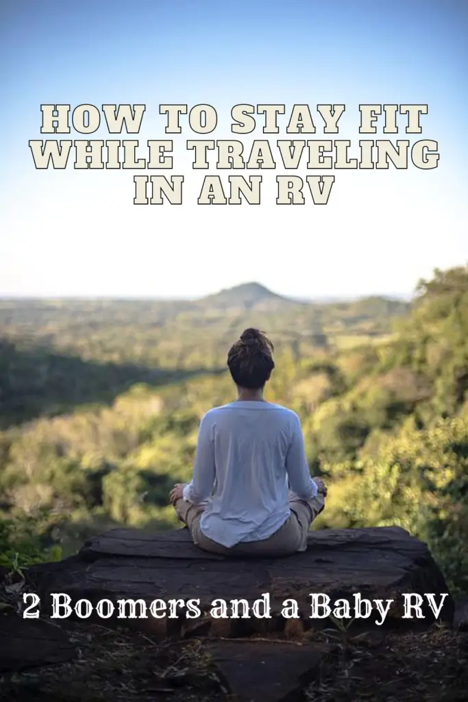 how to stay fit while traveling in an RV or anyplace really.